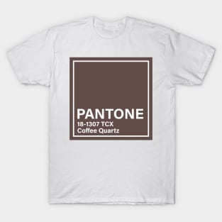 PANTONE 18-1307 TCX Coffee Quartz T-Shirt